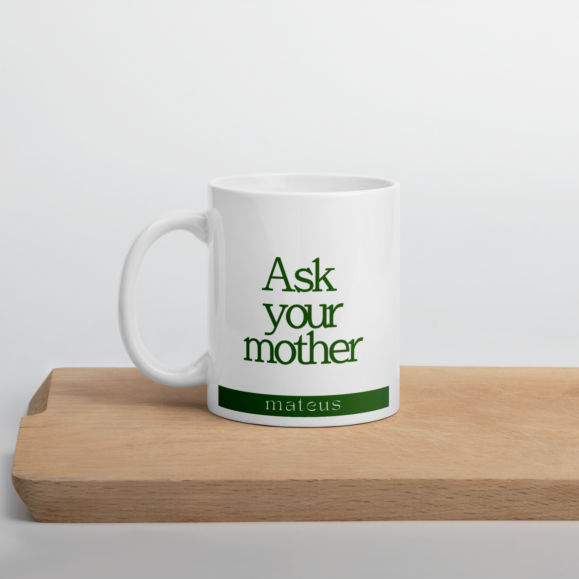 Ask your mother 11 oz