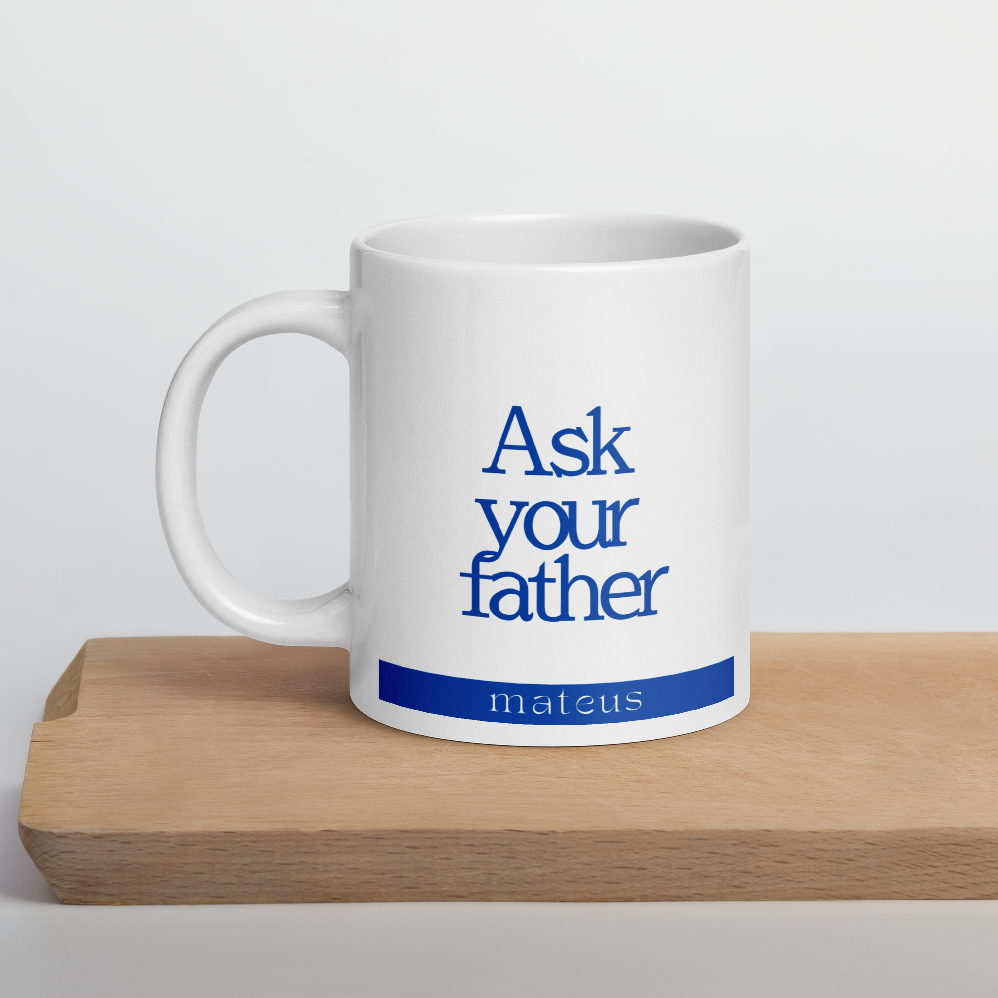 Ask your father 20 oz