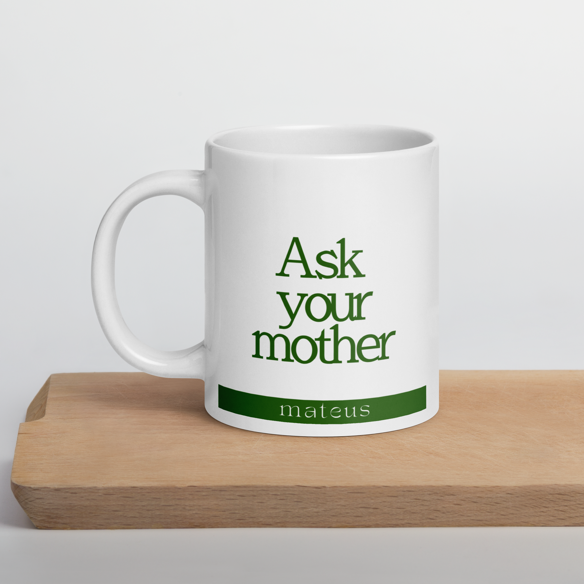 Ask your mother 20 oz